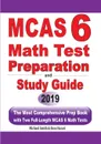 MCAS 6 Math Test Preparation and Study Guide. The Most Comprehensive Prep Book with Two Full-Length MCAS Math Tests - Michael Smith, Reza Nazari