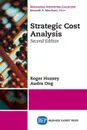 Strategic Cost Analysis, Second Edition - Roger Hussey, Audra Ong