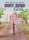 More Adventures with the Bury Road Girls. Stories from the Bruce Peninsula - Donna Jansen