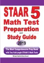 STAAR 5 Math Test Preparation and Study Guide. The Most Comprehensive Prep Book with Two Full-Length STAAR Math Tests - Michael Smith, Reza Nazari