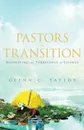 Pastors in Transition. Navigating the Turbulence of Change - Glenn C. Taylor