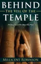 Behind the Veil of the Temple - Millicent Robinson