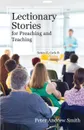 Lectionary Stories for Preaching and Teaching. Series II, Cycle B - Peter  Andrew Smith