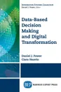 Data-Based Decision Making and Digital Transformation. Nine Laws for Success - Daniel J. Power, Ciara Heavin