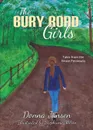 The Bury Road Girls. Tales from the Bruce Peninsula - Donna Jansen, Stephanie Milton