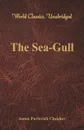 The Sea-Gull (World Classics, Unabridged) - Anton Pavlovich Chekhov