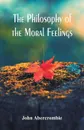 The Philosophy of the Moral Feelings - John Abercrombie