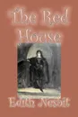 The Red House by Edith Nesbit, Fiction, Fantasy & Magic - Edith Nesbit