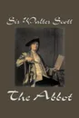 The Abbot by Sir Walter Scott, Fiction, Classics, Historical - Sir Walter Scott