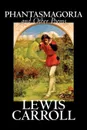 Phantasmagoria and Other Poems by Lewis Carroll, Poetry - English, Irish, Scottish, Welsh - Lewis Carroll