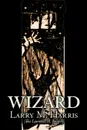 Wizard by Larry M. Harris, Science Fiction, Adventure, Fantasy - Larry M. Harris, Laurence Mark Janifer