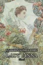 Lady Anna, Vol. I of II by Anthony Trollope, Fiction, Literary - Anthony Trollope