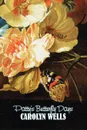 Patty's Butterfly Days by Carolyn Wells, Fiction, Classics - Carolyn Wells