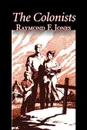 The Colonists by Raymond F. Jones, Science Fiction, Fantasy - Raymond F. Jones