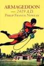 Armageddon -- 2419 A.D. by Philip Francis Nowlan, Science Fiction, Fantasy - Philip Francis Nowlan