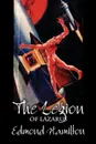 The Legion of Lazarus by Edmond Hamilton, Science Fiction, Adventure - Edmond Hamilton