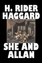 She and Allan by H. Rider Haggard, Fiction, Fantasy, Action & Adventure, Fairy Tales, Folk Tales, Legends & Mythology - H. Rider Haggard