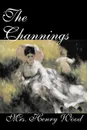 The Channings by Mrs. Henry Wood, Fiction, Classic, Literary, Historical - Mrs. Henry Wood