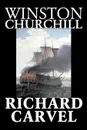 Richard Carvel by Winston Churchill, Fiction, Historical - Winston Churchill