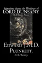 Selections from the Writings of Lord Dunsany by Edward J. M. D. Plunkett, Fiction, Classics - Edward J.M.D. Plunkett, Lord Dunsany