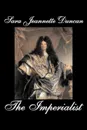 The Imperialist by Sara Jeanette Duncan, Fiction, Classics, Literary - Sara Jeannette Duncan