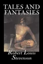 Tales and Fantasies by Robert Louis Stevenson, Fiction, Classics - Stevenson Robert Louis
