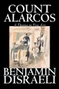 Count Alarcos -- A Drama in Five Acts by Benjamin Disraeli, Fiction, Classics, Literary - Benjamin Disraeli