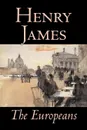 The Europeans by Henry James, Fiction, Classics - Henry James