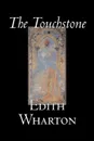 The Touchstone by Edith Wharton, Fiction, Literary, Classics - Edith Wharton