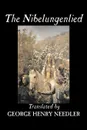 The Nibelungenlied, Traditional, Fiction, Fairy Tales, Folk Tales, Legends & Mythology - Traditional, George Henry Needler