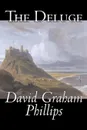 The Deluge by David Graham Phillips, Fiction, Classics, Literary - David Graham Phillips