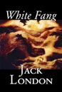 White Fang by Jack London, Fiction, Classics - Jack London