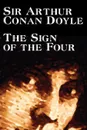 The Sign of the Four by Arthur Conan Doyle, Fiction, Mystery & Detective - Doyle Arthur Conan