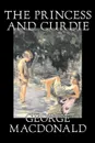 The Princess and Curdie by George Macdonald, Classics, Action & Adventure - MacDonald George
