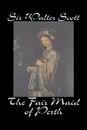 The Fair Maid of Perth by Sir Walter Scott, Fiction, Historical, Literary, Classics - Sir Walter Scott