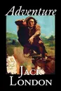 Adventure by Jack London, Fiction, Literary - Jack London