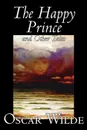 The Happy Prince and Other Tales  by Oscar Wilde, Fiction, Literary, Classics - Oscar Wilde