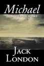 Michael, Brother of Jerry by Jack London, Fiction, Action & Adventure - Jack London