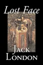 Lost Face by Jack London, Fiction, Action & Adventure - Jack London