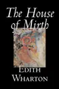 The House of Mirth by Edith Wharton, Fiction, Classics - Edith Wharton