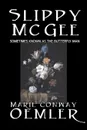 Slippy McGee, Sometimes Known as the Butterfly Man by Marie Conway Oemler, Fiction, Romance, Historical, Literary - Marie Conway Oemler