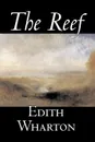 The Reef by Edith Wharton, Fiction, Classics - Edith Wharton