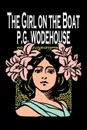 The Girl on the Boat by P. G. Wodehouse, Fiction, Action & Adventure, Mystery & Detective - P. G. Wodehouse