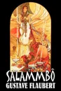 Salammbo by Gustave Flaubert, Fiction, Classics, Literary, Historical - Gustave Flaubert