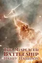 The Misplaced Battleship by Harry Harrison, Science Fiction, Adventure - Harry Harrison