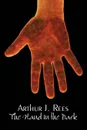 The Hand in the Dark by Arthur J. Rees, Fiction, Mystery & Detective, Action & Adventure - Arthur J. Rees