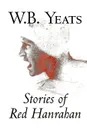 Stories of Red Hanrahan by W.B.Yeats, Fiction, Literary, Classics, Short Stories - W. B. Yeats