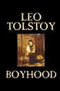 Boyhood by Leo Tolstoy, Fiction, Classics - Leo Tolstoy, C. J. Hogarth