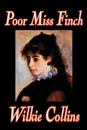 Poor Miss Finch by Wilkie Collins, Fiction, Classics, Literary - Wilkie Collins