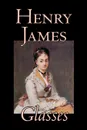 Glasses by Henry James, Fiction, Classics, Literary - Henry James